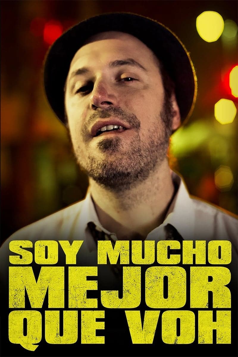 Soy mucho mejor que vos
