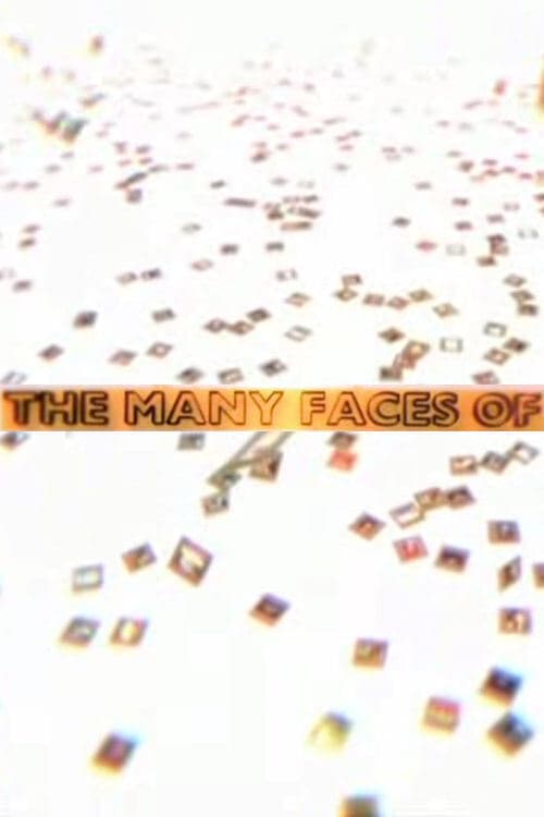 Many Faces of..., The