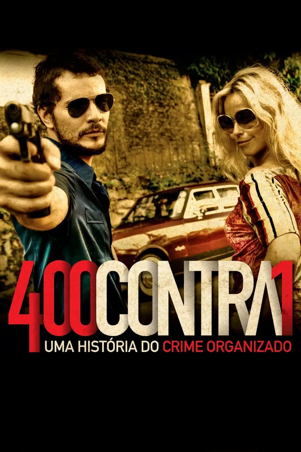 400 Contra 1 - Uma História do Crime Organizado