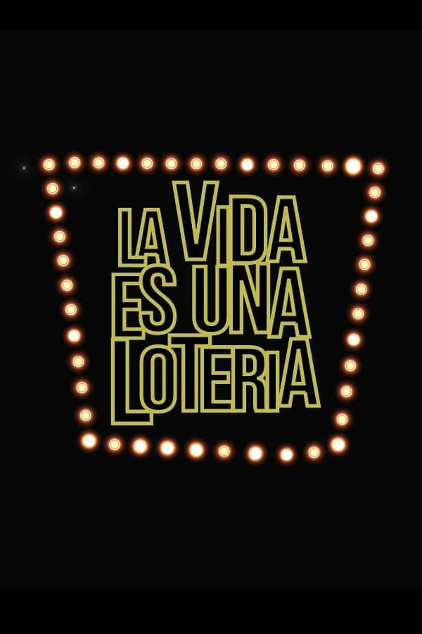 Vida es una lotería, La