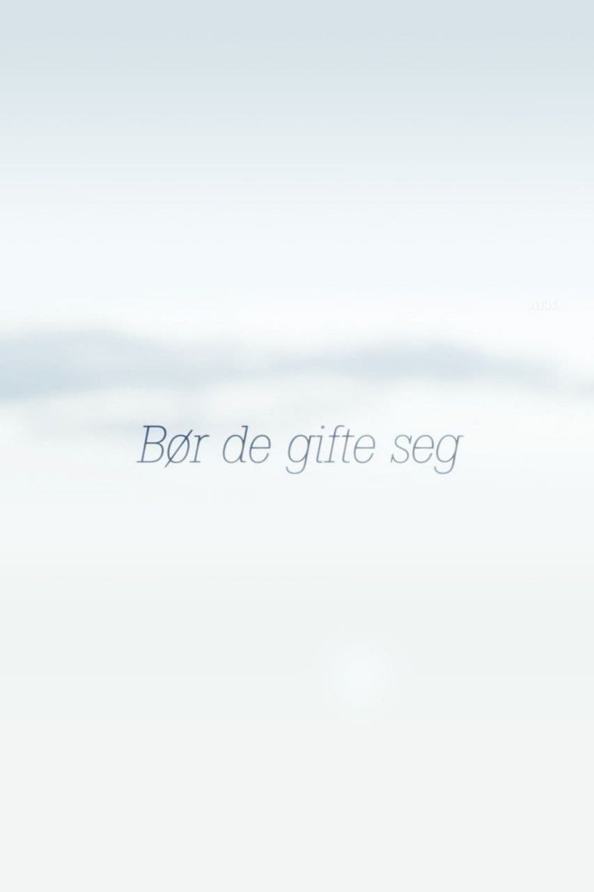 Bör de gifte seg?