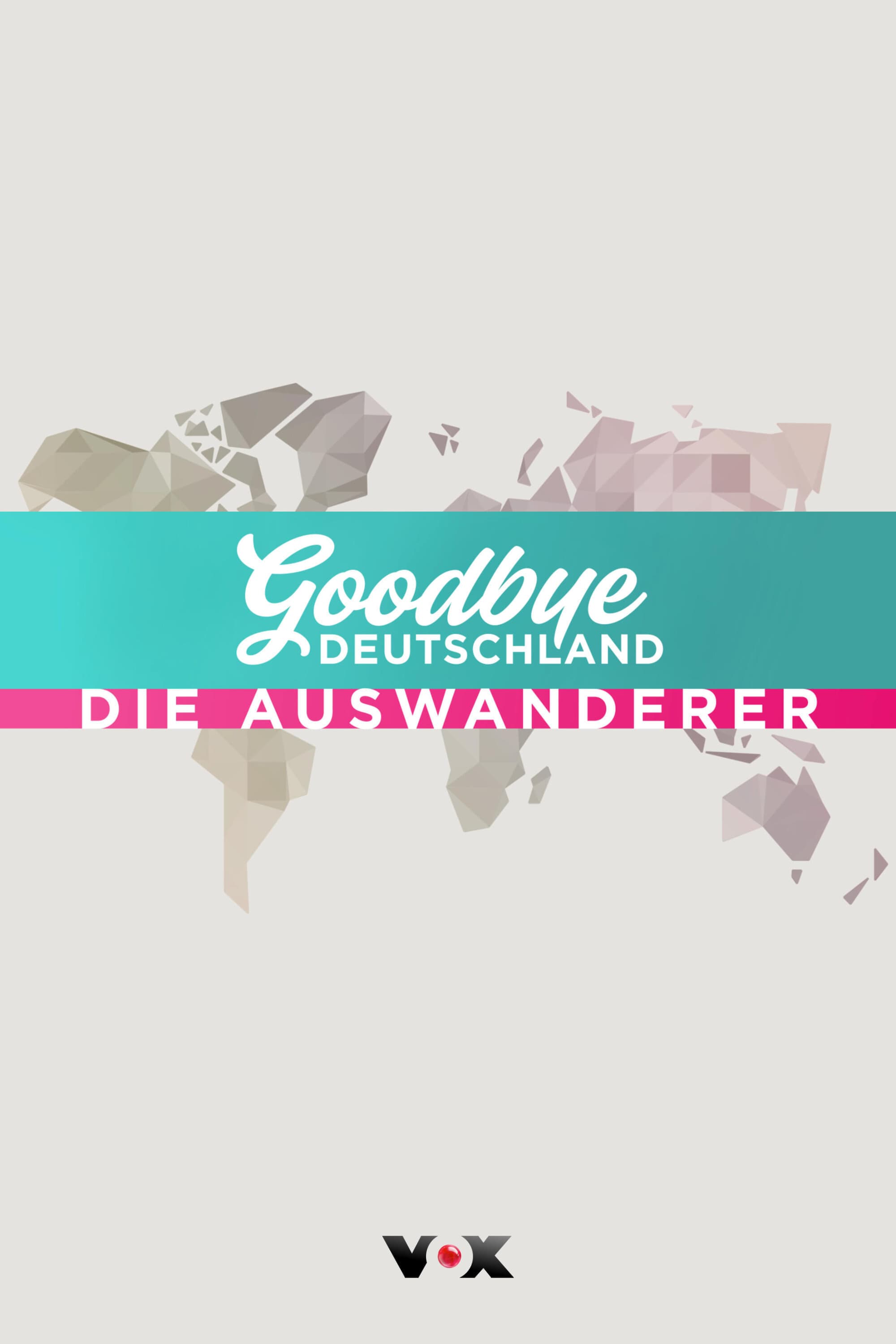 Goodbye Deutschland! - Die Auswanderer