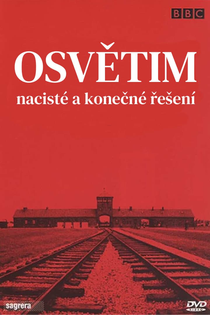 Auschwitz: The Nazis and the 'Final Solution'