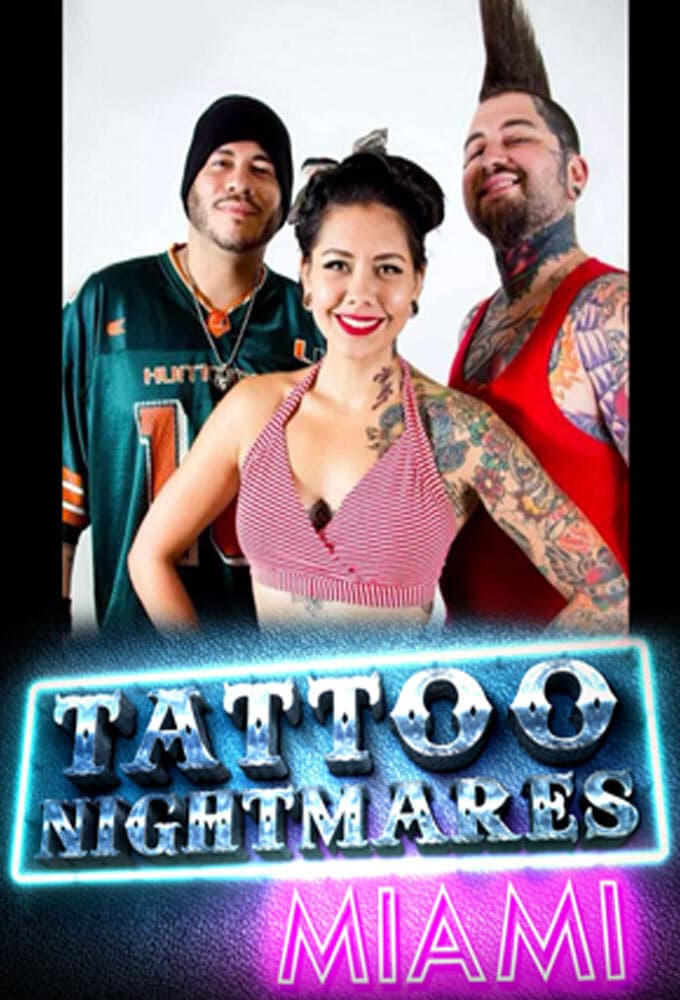 Tattoo Nightmares - Miami