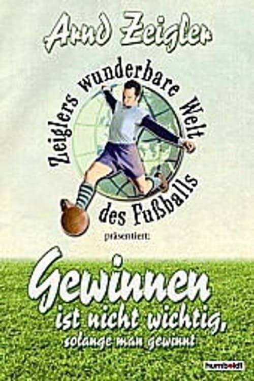 Zeiglers wunderbare Welt des Fußballs