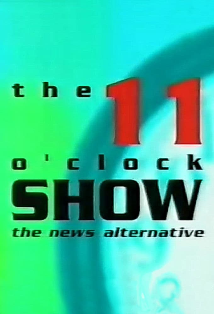 11 O'Clock Show, The