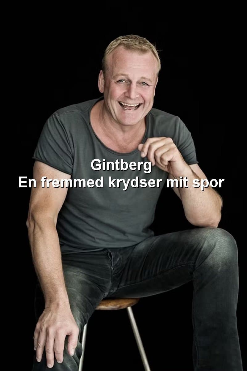 Gintberg - En fremmed krydser mit spor