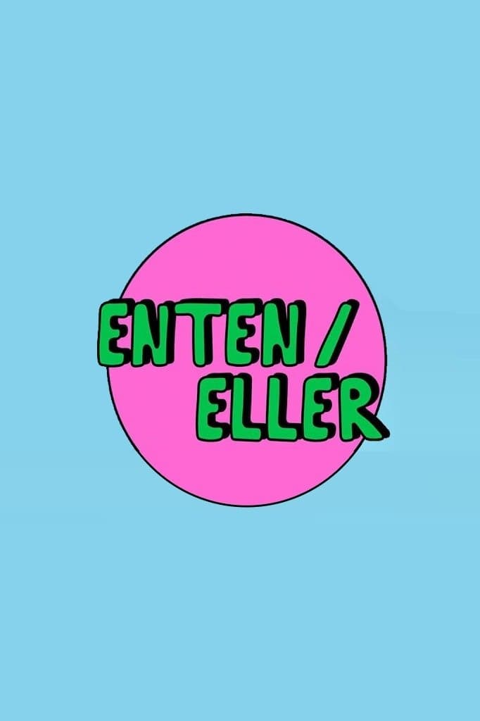 Enten/Eller