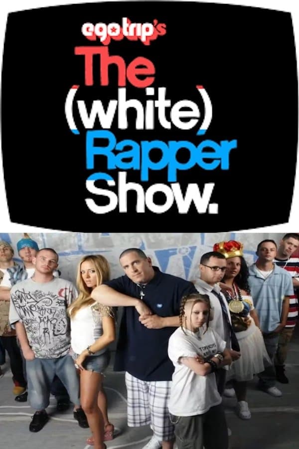 (White) Rapper Show, The