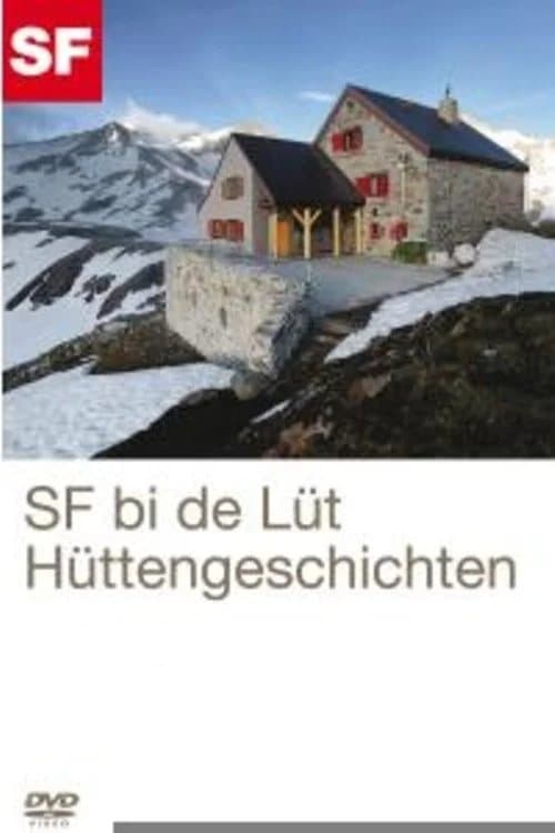 SRF bi de Lüt – Hüttengeschichten