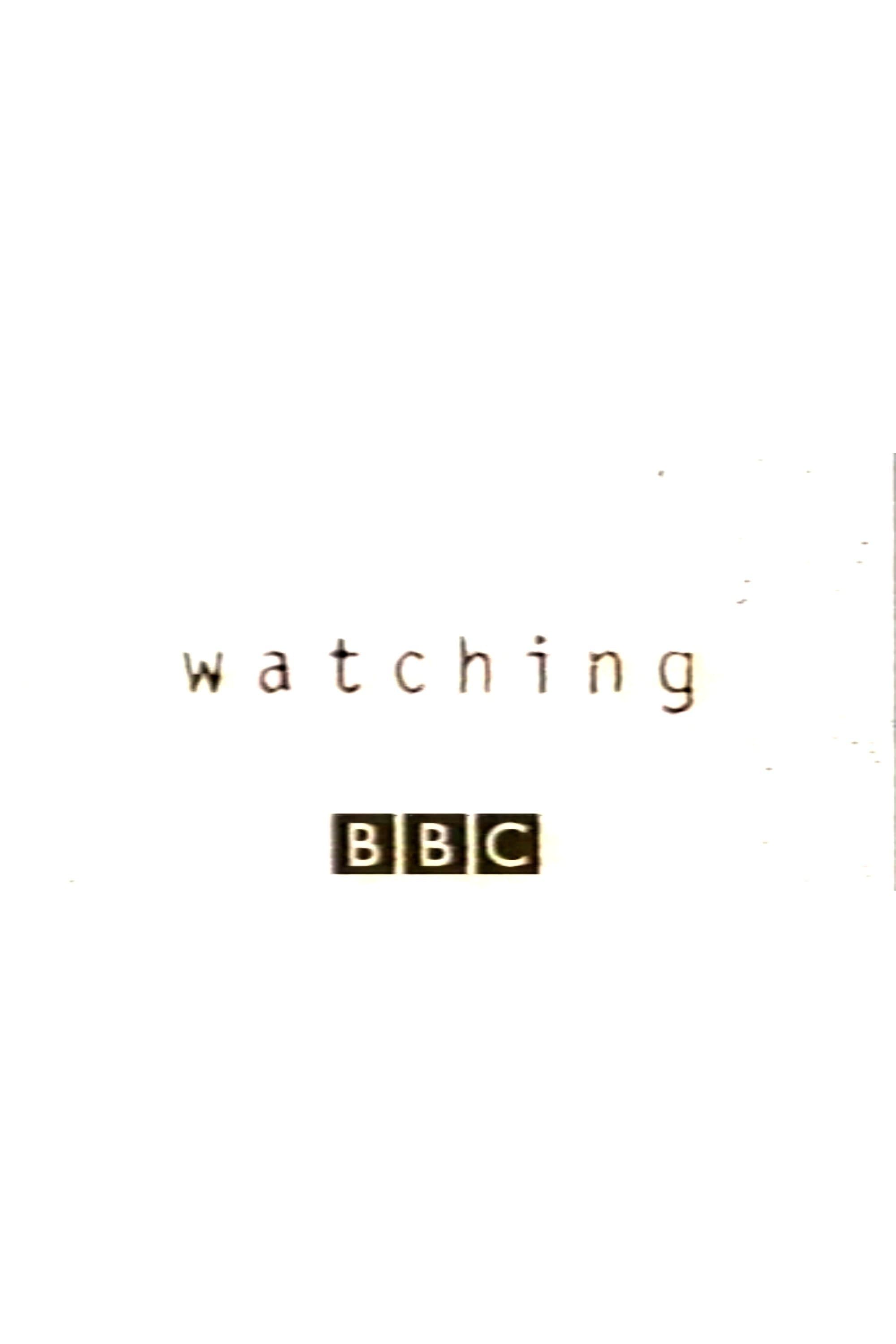 Watching