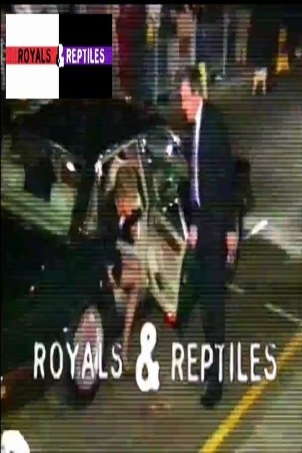 Royals and Reptiles