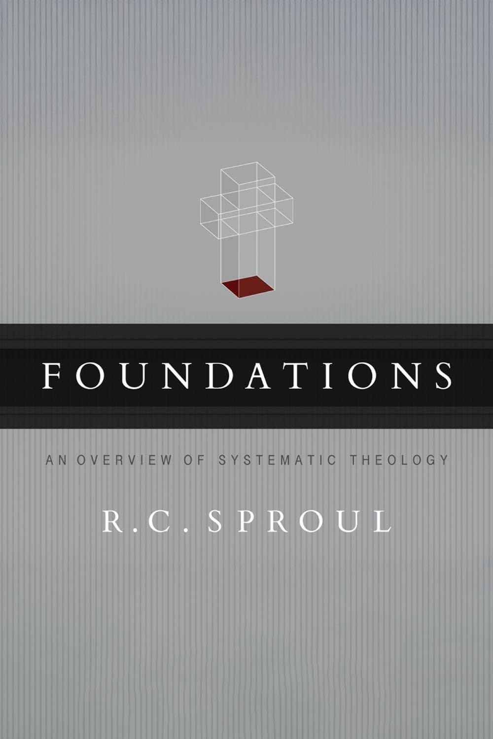 Foundations: An Overview of Systematic Theology
