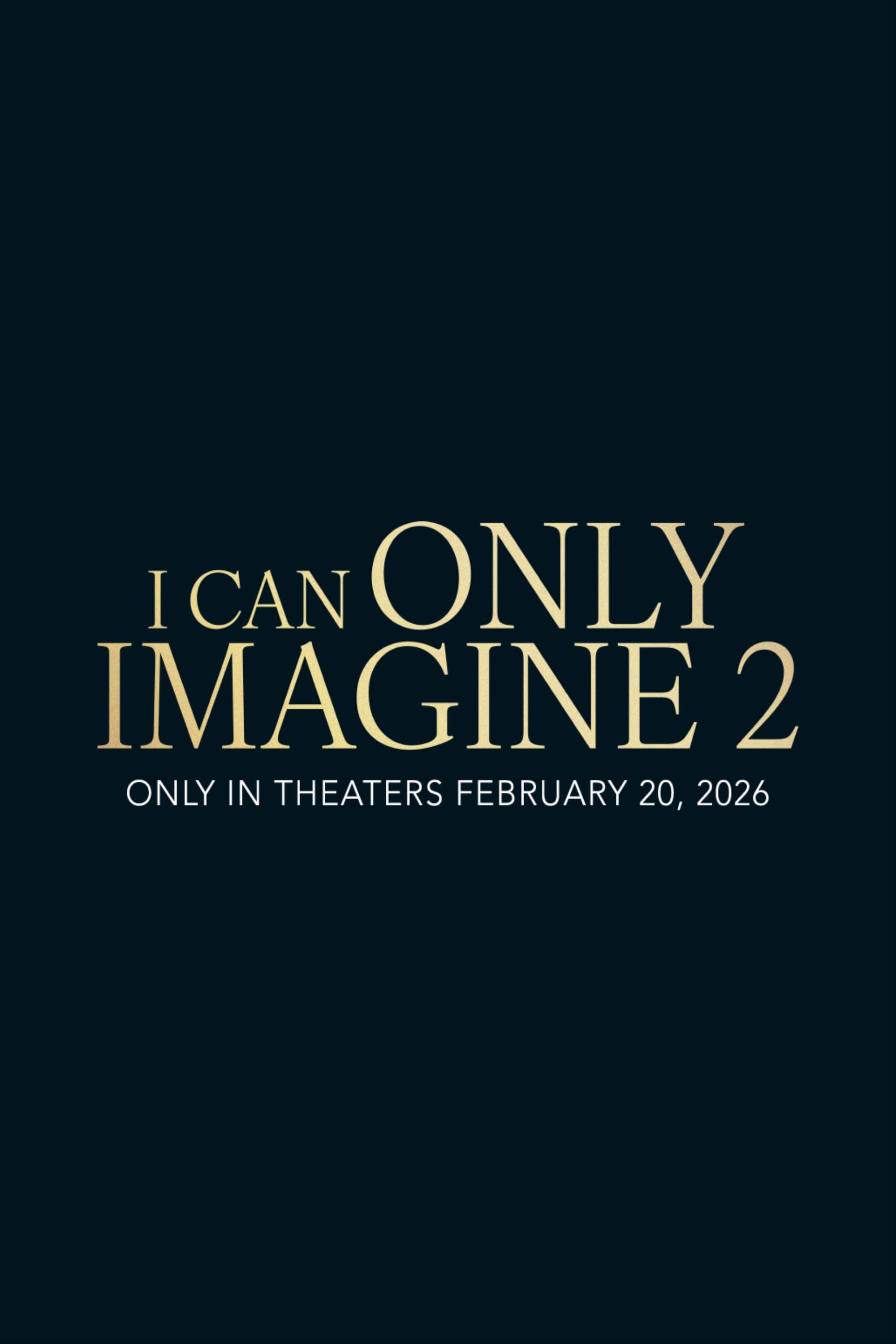 I Can Only Imagine 2