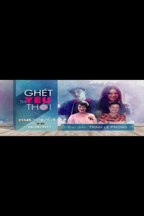 Ghét Thì Yêu Thôi