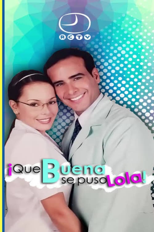 ¡Qué buena se puso Lola!