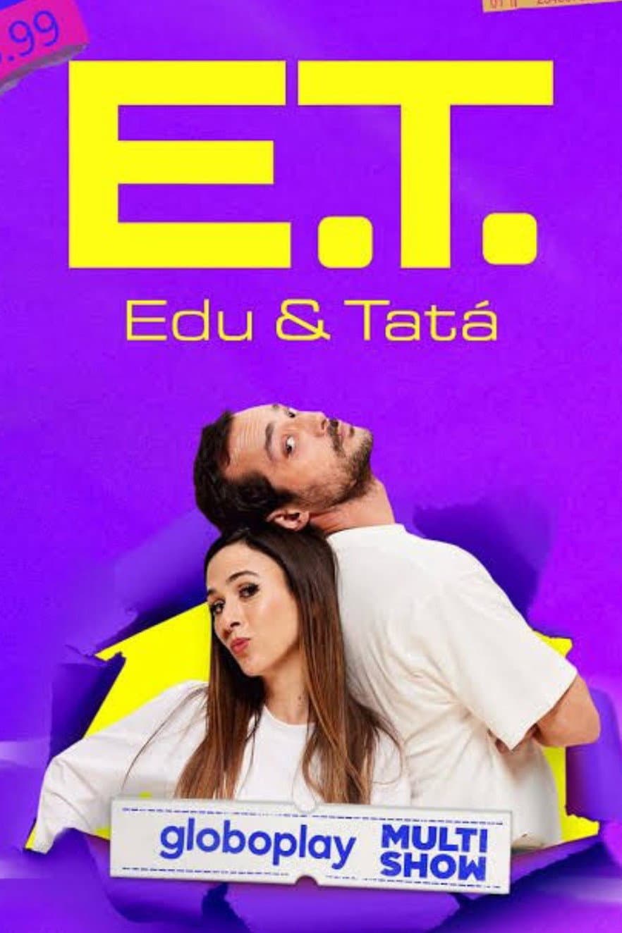 E.T. - Edu e Tatá