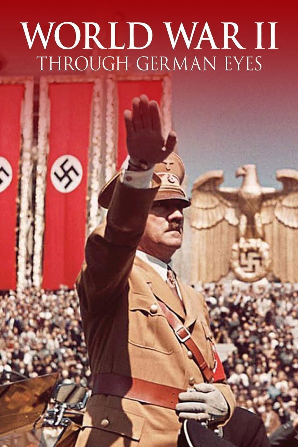 World War II: Through German Eyes