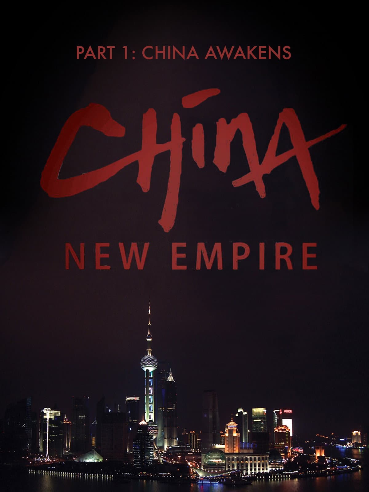 Chine, le nouvel empire: La Chine s'éveille