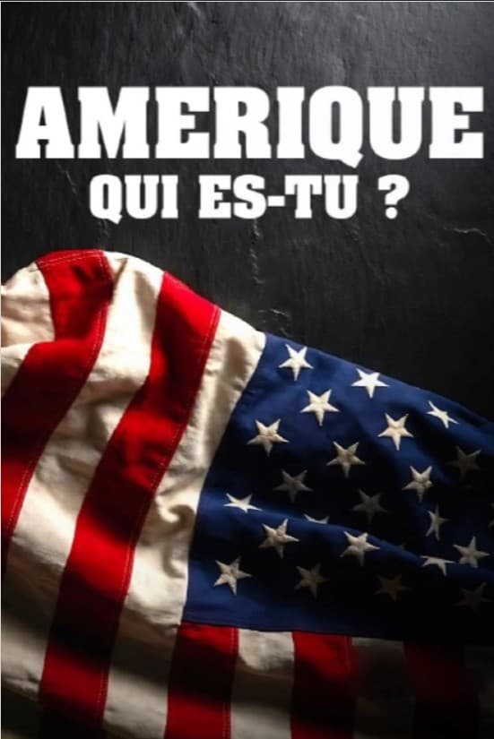 Amérique qui es-tu ?