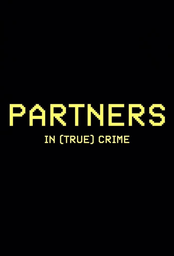 Partners in (True) Crime