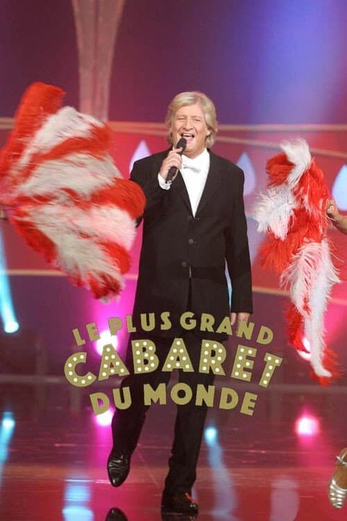 Plus grand cabaret du monde, Le