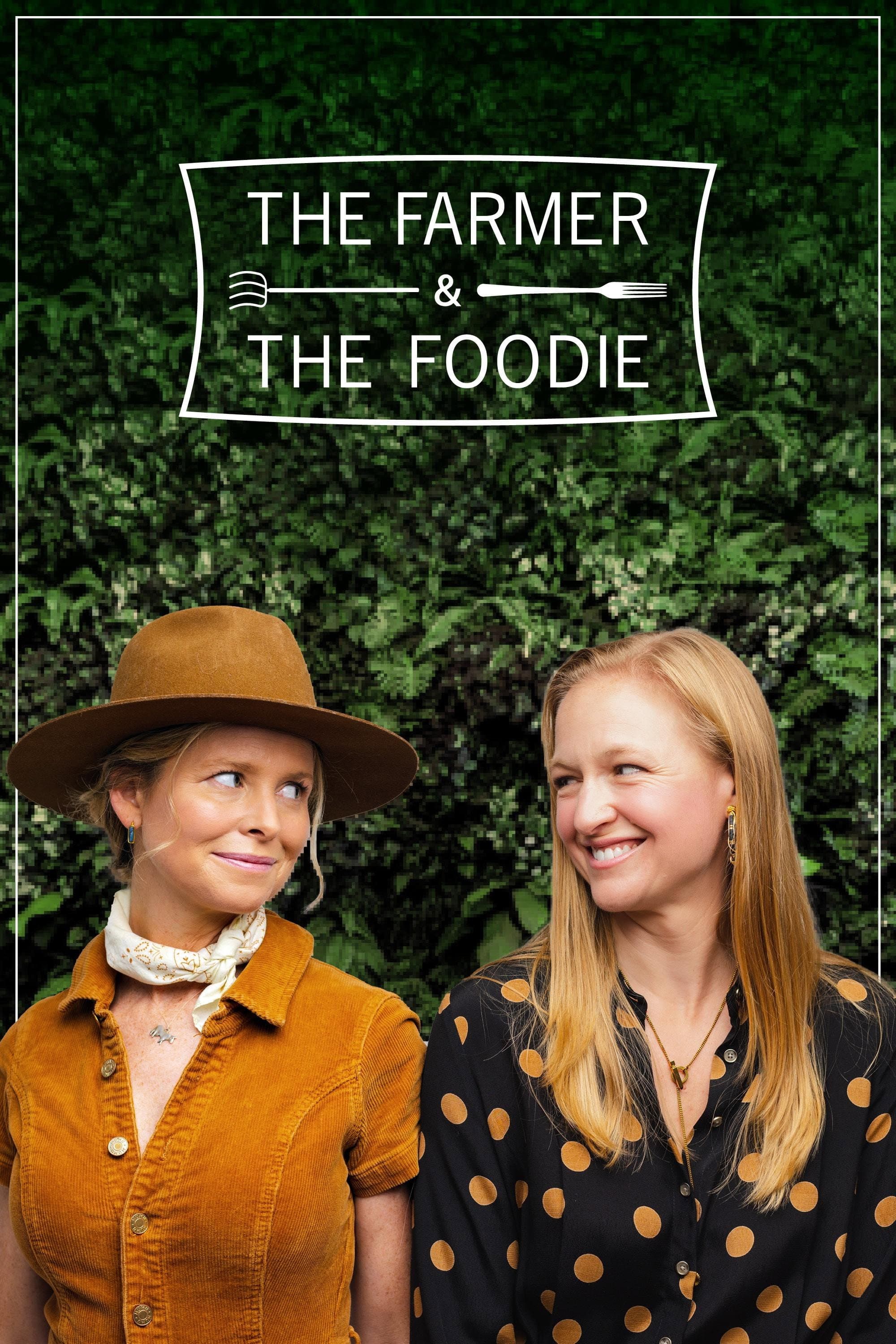 The Farmer and the Foodie