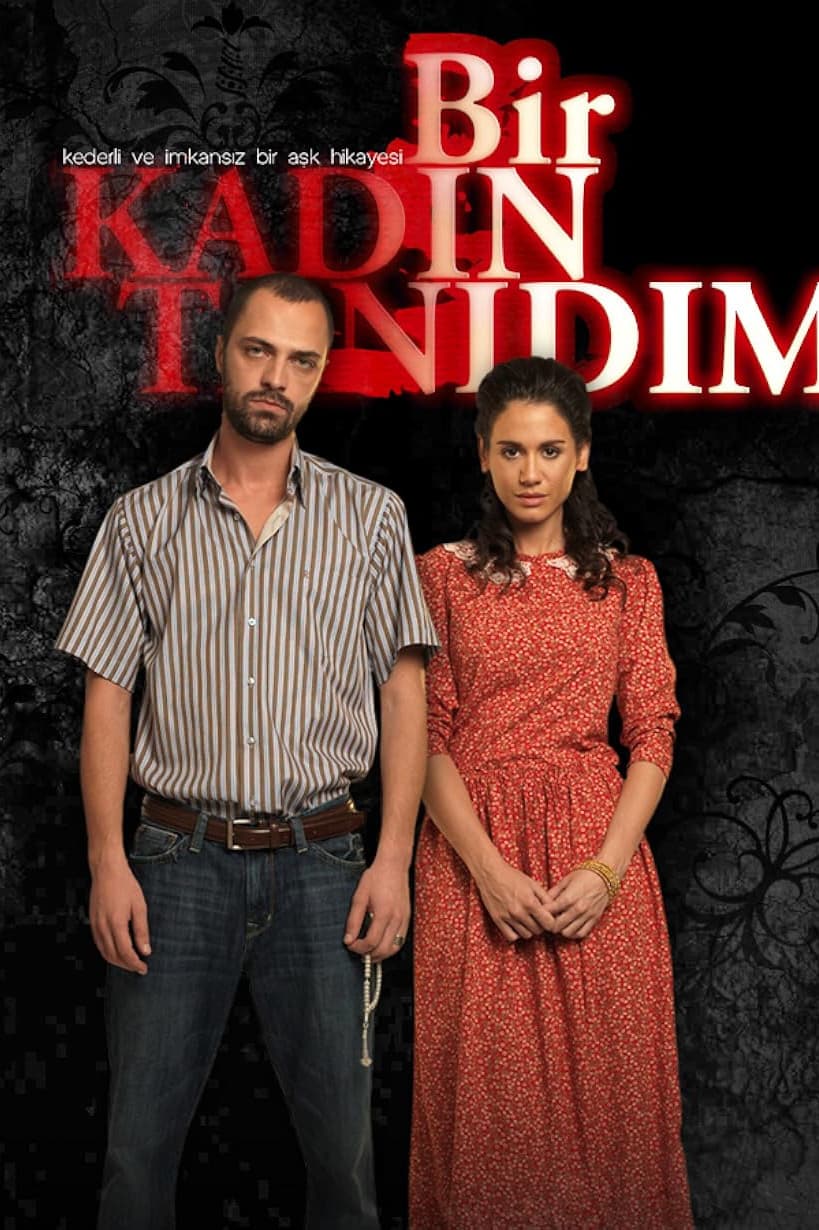 Bir Kadın Tanıdım