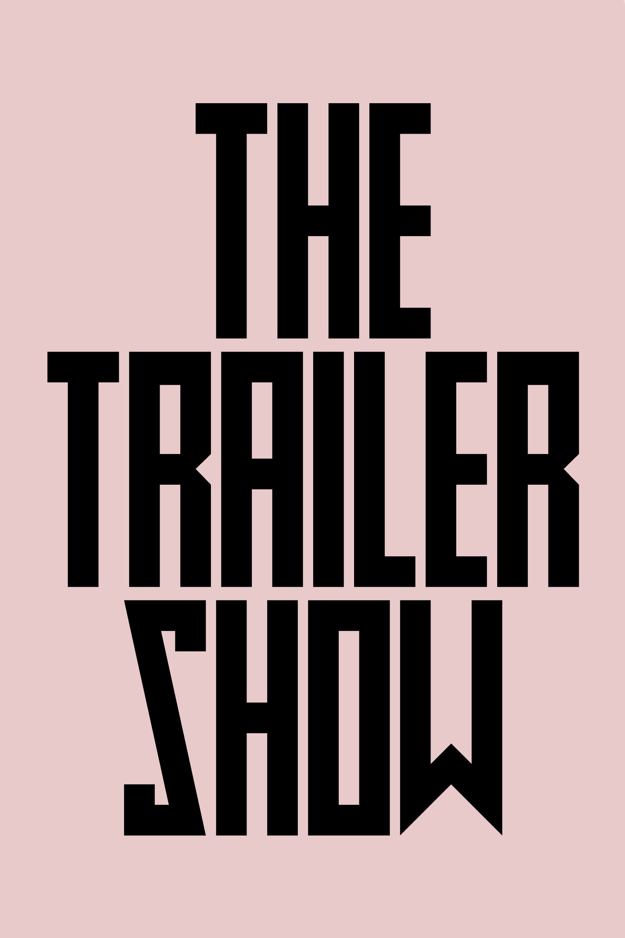 The Trailer Show