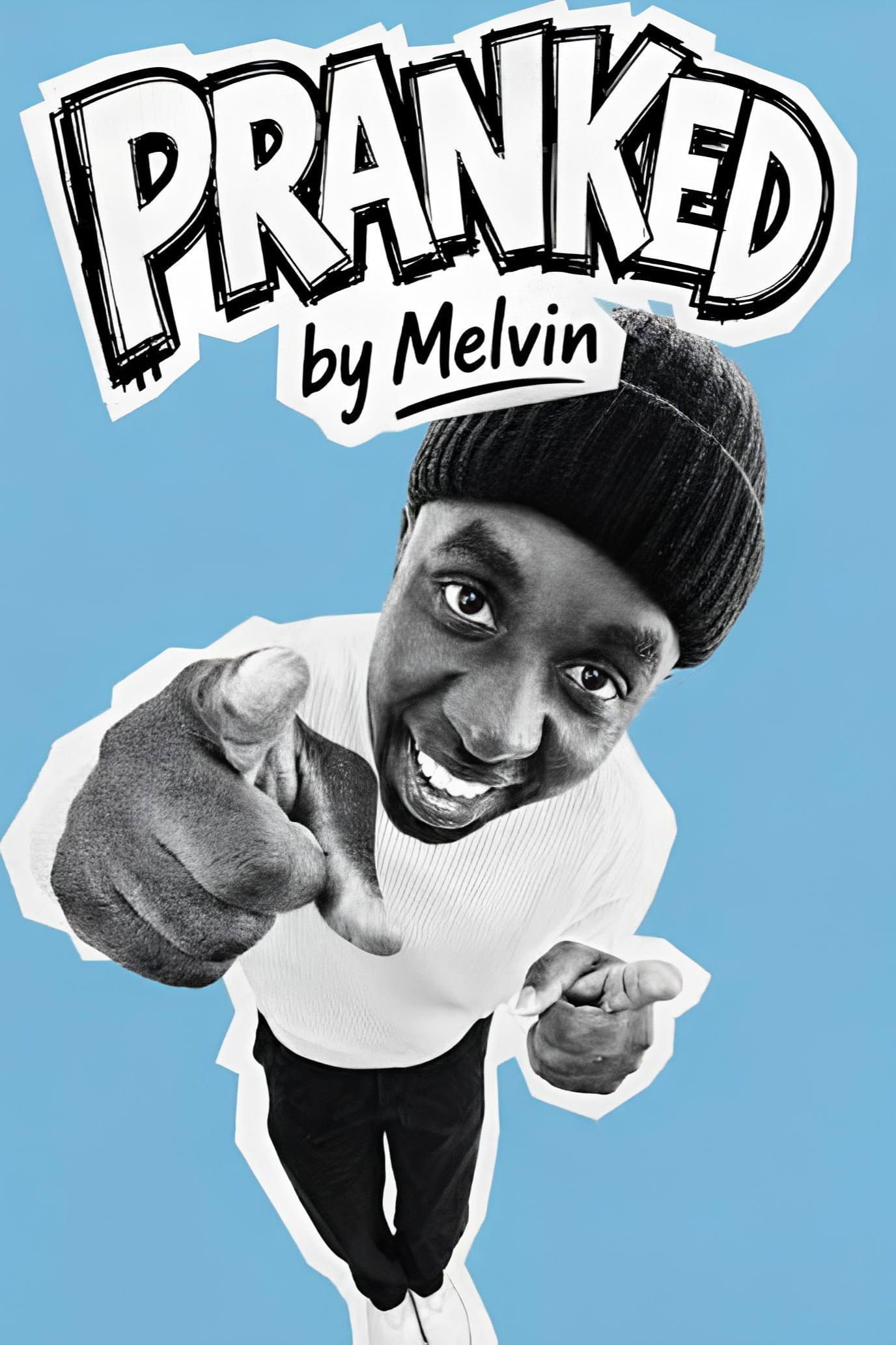 Pranked by Melvin