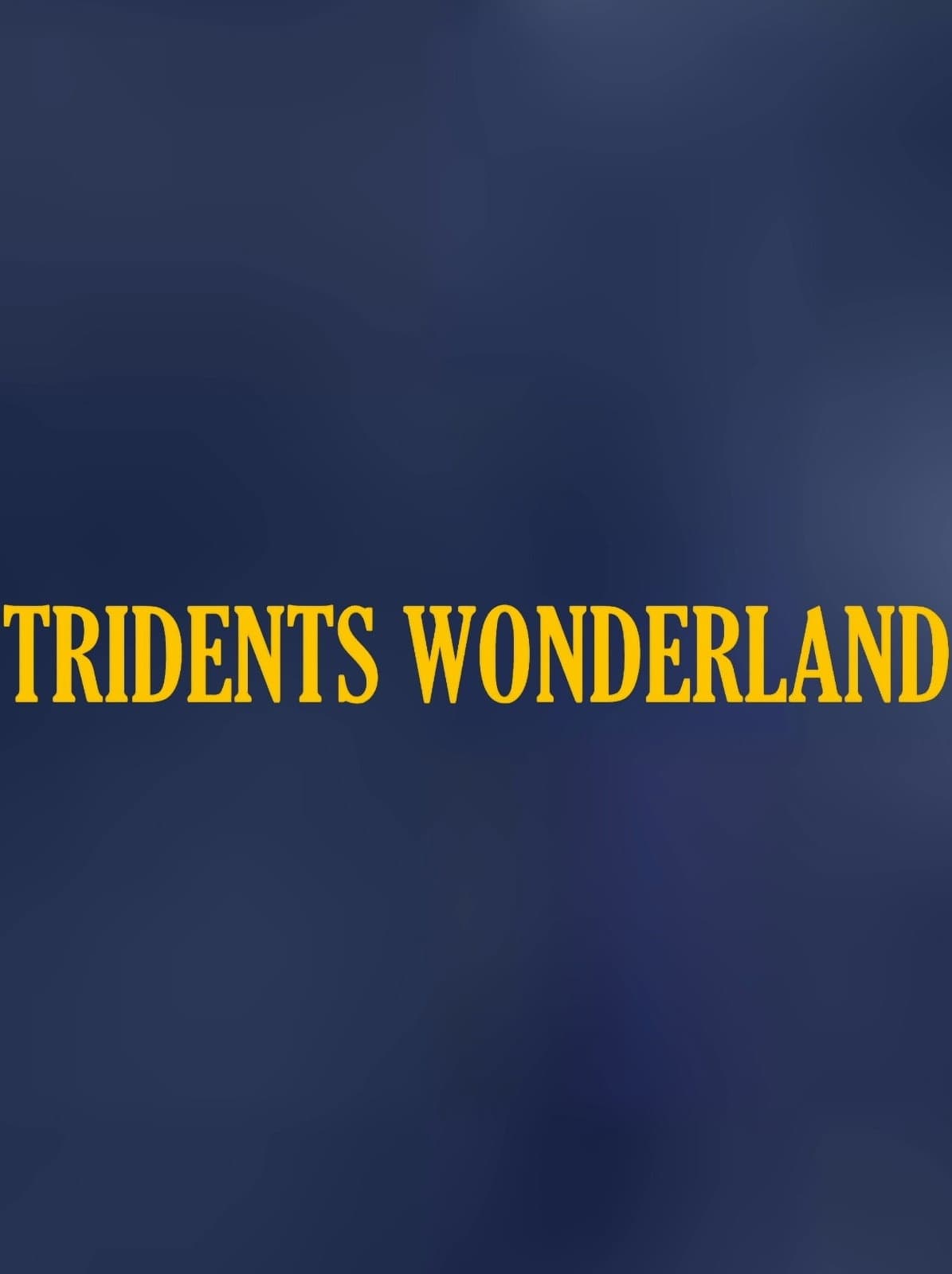 Trident's Wonderland