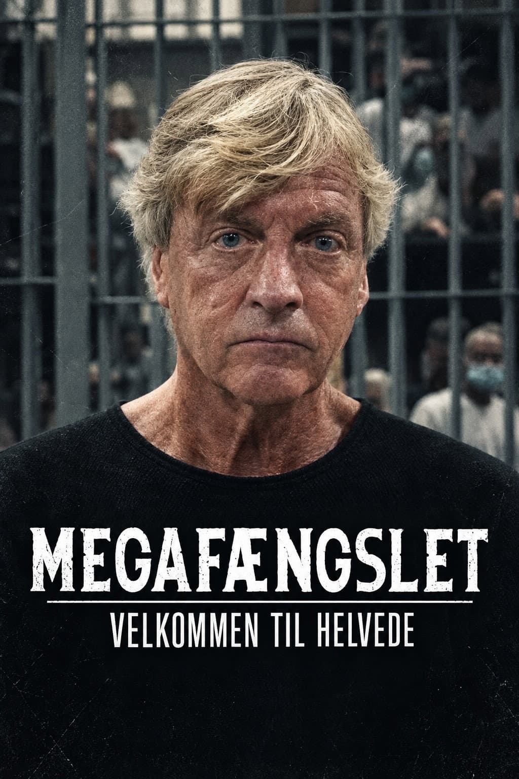 Megafængslet - velkommen til helvede
