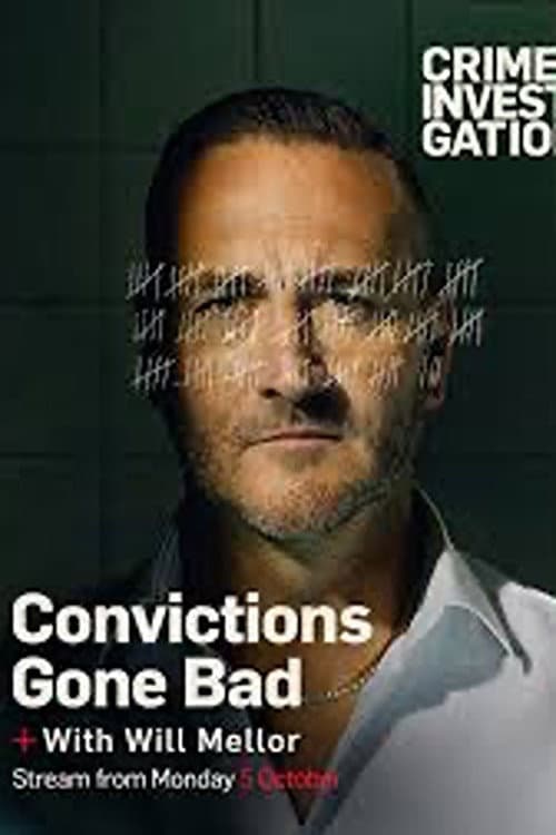 Convictions Gone Bad With Will Mellor