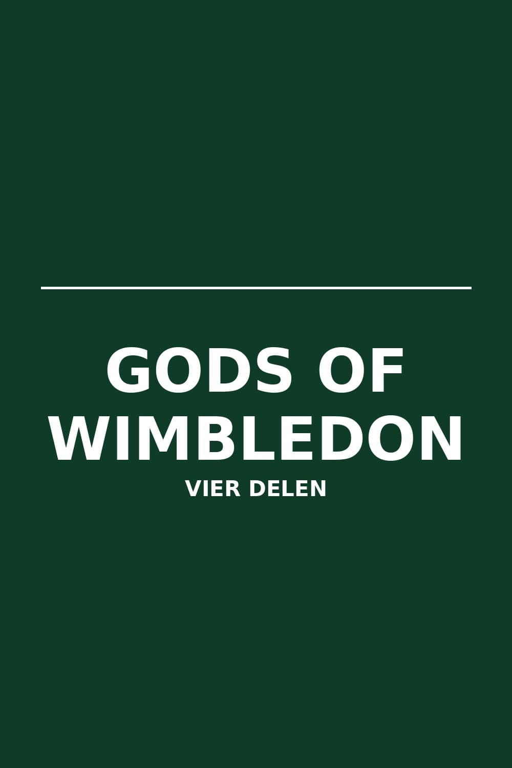 Gods of Wimbledon