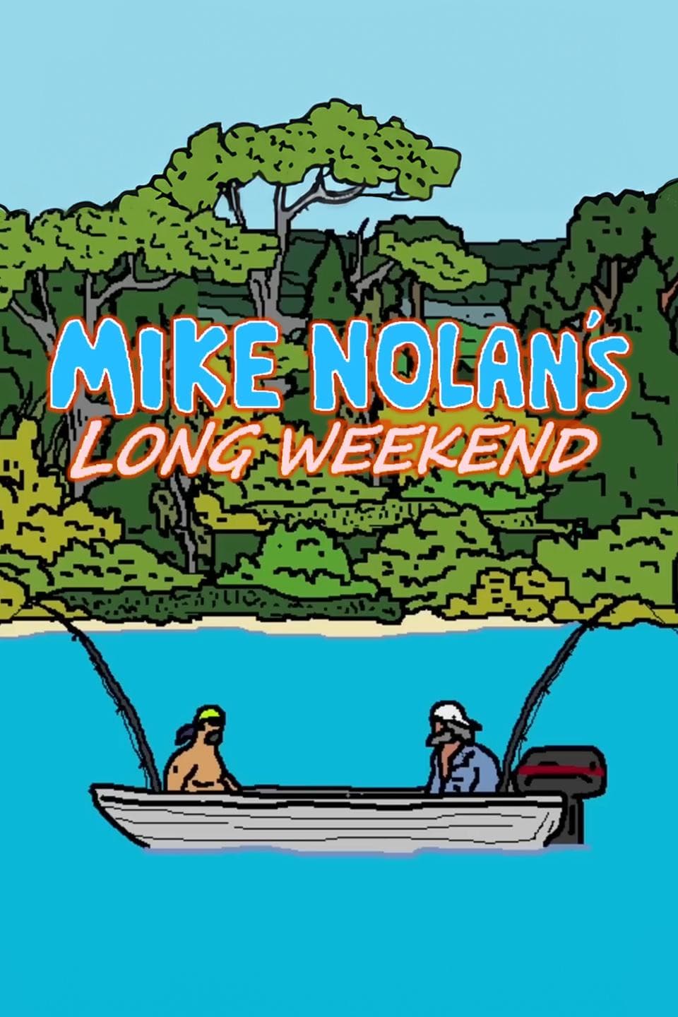 Mike Nolans Long Weekend